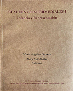 <h6>Angélica Franken; Mary MacMillan (ed.)</h6><h5>Cuadernos intermediales I: Infancia</h5>