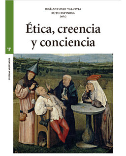 <h6>José Antonio Valdivia; Ruth Espinosa (eds.)</h6><h5>Ética, creencia y conciencia</h5>