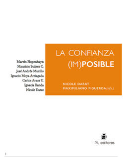 <h6>Nicole Darat; Maximiliano Figueroa (eds.)</h6><h5>La confianza (im)posible</h5>