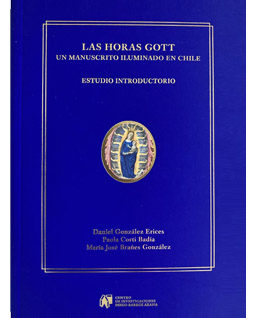 <h6>Paola Corti</h6><h5>Las Horas Gott: un manuscrito iluminado en Chile</h5>